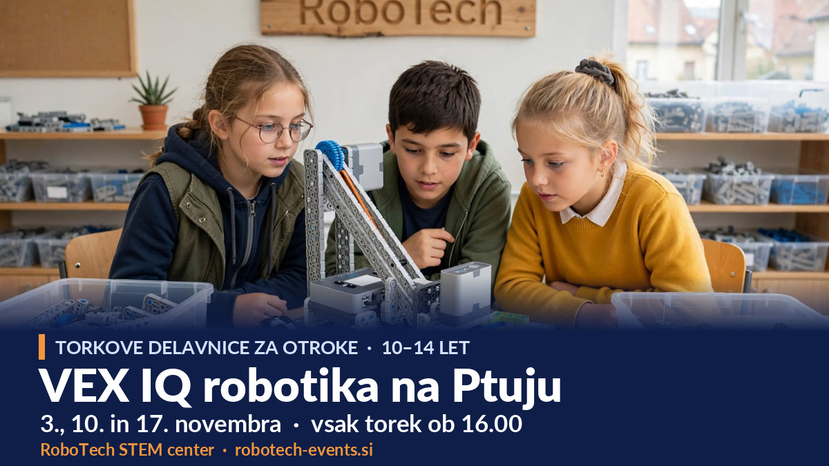 VEX IQ Robotika: Torkove delavnice za otroke